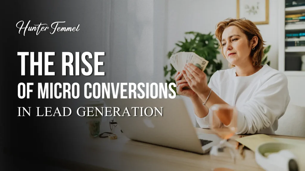 The rise of micro conversions in lead generation and buyer intent tracking